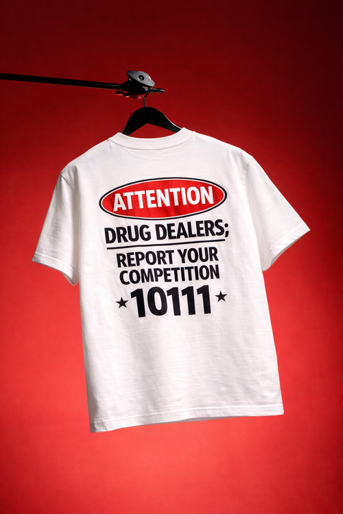 Attention Drug Dealers Tee